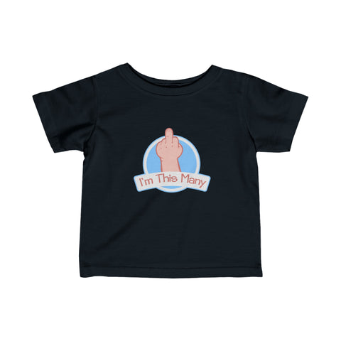 I'm This Many (Middle Finger) - Baby T-Shirt