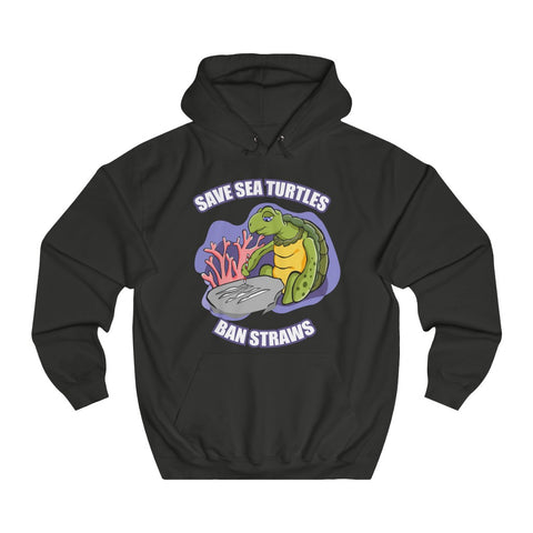 Save Sea Turtles. Ban Straws - Hoodie