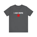 I Am Here - Men's T-Shirt