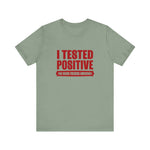 I Tested Positive For Being Fucking Awesome. - Men's T-Shirt