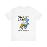 Save Gas - Ride The Handicapped -  Men's T-Shirt