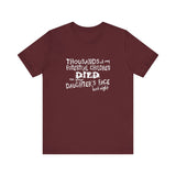 Thousands Of My Potential Children Died On Your Daughter's Face Last Night - Men's T-Shirt