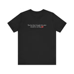 The Fact That I Bought This Shirt Should Be Red Flag #1 - Men's T-Shirt