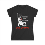 Rudolph Is An Alcoholic - Stop Enabling - Women's T-Shirt