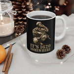 It's 1620 Somewhere - Mug