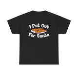 I Put Out For Santa - Men's T-Shirt