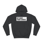 My Body, Your Choice - Hoodie