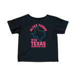 Alive Today Because Of The Texas Abortion Laws (Baby Shirt) - Baby T-Shirt