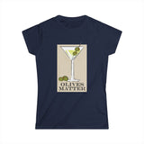 Olives Matter - Women’s T-Shirt