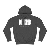 Be Kind (Of An Asshole) - Hoodie