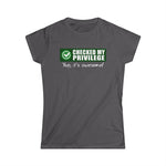 Checked My Privilege. Yup It's Awesome! - Women's T-Shirt