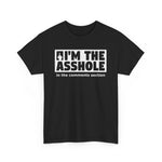 I'm The Asshole In The Comments Section - Men's T-Shirt