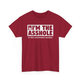 I'm The Asshole In The Comments Section - Men's T-Shirt