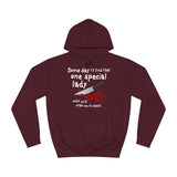Some Day I'll Find That One Special Lady Who Will Stab Me To Death - Hoodie
