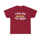 I Put Out For Santa - Men's T-Shirt