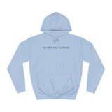 Sex With Your Girlfriend. 74  People Like This. - Hoodie