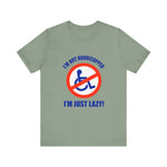 I'm Not Handicapped - I'm Just Lazy -  Men's T-Shirt