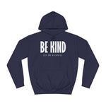 Be Kind (Of An Asshole) - Hoodie