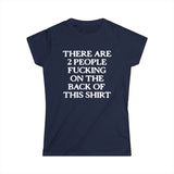 There Are Two People Fucking - Women's T-Shirt