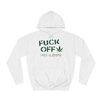 Fuck Off - I Have Glaucoma (With Pot Leaf) - Hoodie