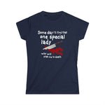 Some Day I'll Find That One Special Lady Who Will Stab Me To Death -  Women's T-Shirt