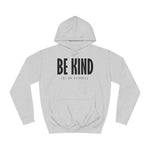 Be Kind (Of An Asshole) - Hoodie