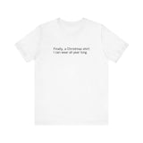 Finally A Christmas Shirt I Can Wear All Year - Men's T-Shirt