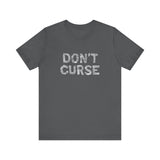 Don't Curse - Women’s T-Shirt