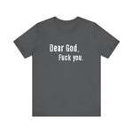Dear God - Fuck You - Men's T-Shirt
