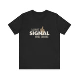 I Always Signal While Driving - Men's T-Shirt