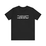 Jesus Was Born On Christmas And Died On Easter - What Are The Odds? - Men's T-Shirt