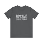 Pedophiles Are Fucking Immature Assholes - Men's T-Shirt