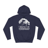 I Surfed The Tsunami - Hoodie