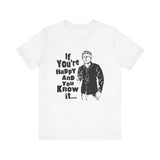 If You're Happy And You Know It... - Men's T-Shirt
