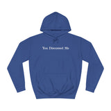 You Discussed Me - Hoodie