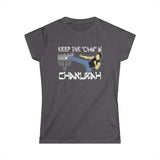 Keep The Chan In Chanukah - Women's T-Shirt