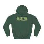Trust Me- I'm A Beet Farmer - Hoodie