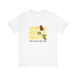 I Wanna Put My (Cock) In Your (Pussy) And Smack Your (Giraffe) - Men's T-Shirt
