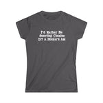I'd Rather Be Snorting Cocaine Off A Hooker's Ass - Women's T-Shirt