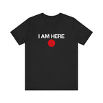I Am Here - Men's T-Shirt