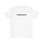 She Beats Me - Men's T-Shirt