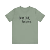 Dear God - Fuck You - Men's T-Shirt