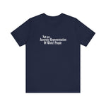 Not An Accurate Representation Of White People - Men's T-Shirt