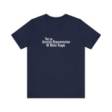 Not An Accurate Representation Of White People - Men's T-Shirt