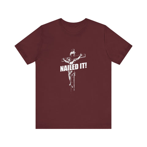 Nailed It! - Men’s T-Shirt