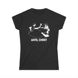 Ante Christ - Women’s T-Shirt