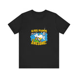 Global Warming Is Awesome - Men's T-Shirt