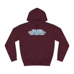 Those Roofies Should Be Kicking In Right About Now - Hoodie