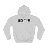 Fuck Y**! - Hoodie