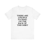 There Are Two People Fucking - Men's T-Shirt